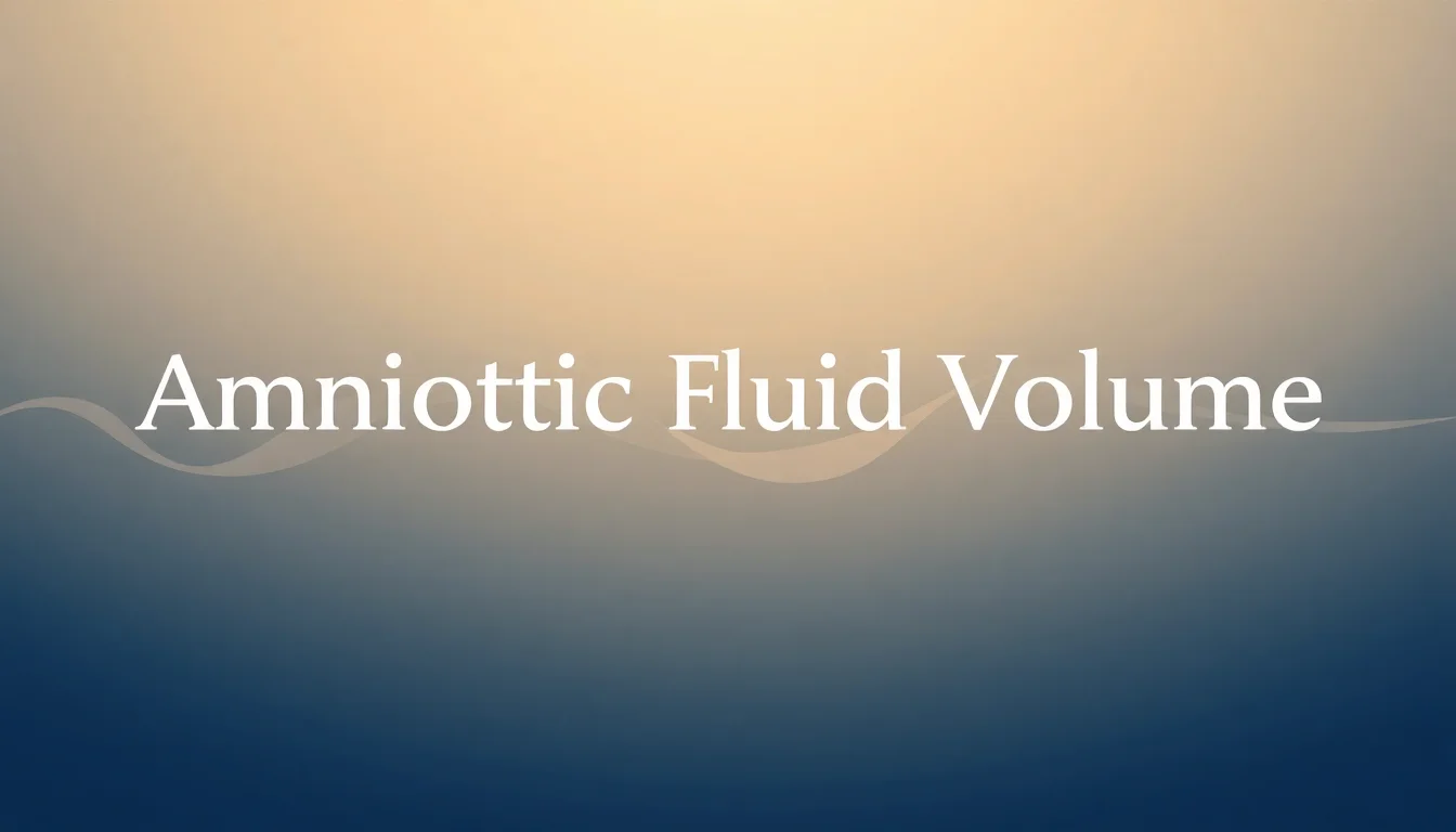 Amniotic Fluid Volume: The Pulse of Fetal Health | Vibepedia