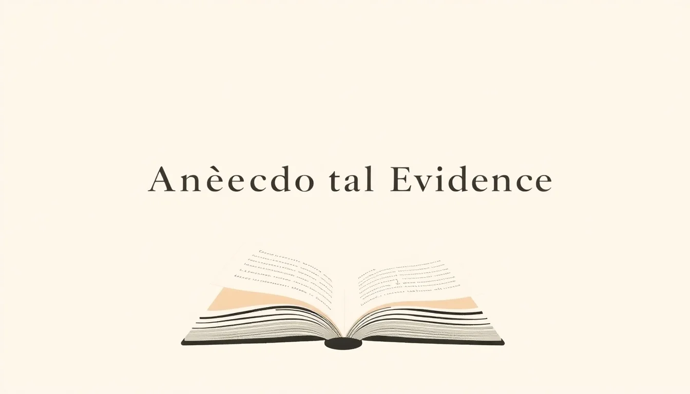 Anecdotal Evidence | Vibepedia