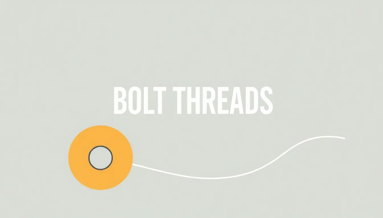 Bolt Threads: The Unseen Architecture of Assembly | Vibepedia