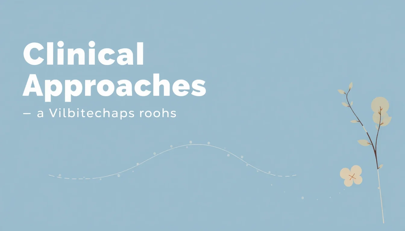 Clinical Approaches: A Vibepedia Primer | Vibepedia