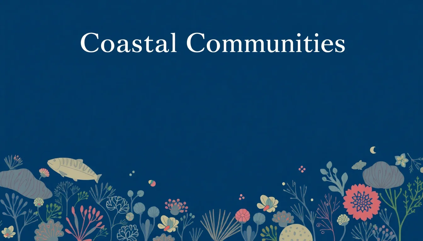 Coastal Communities: A Living Mosaic | Vibepedia