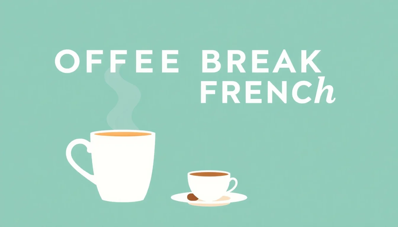 Coffee Break French | Vibepedia