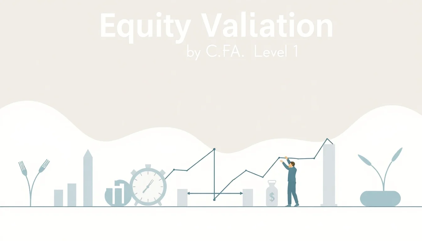 Equity Valuation (CFA Level 1) | Vibepedia