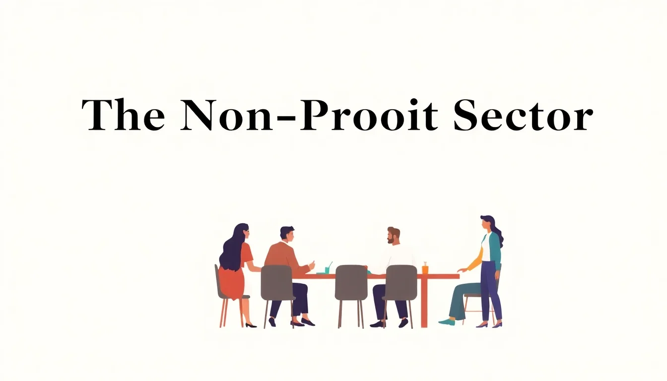 The Non Profit Sector: A Complex Web of Philanthropy and Social Change