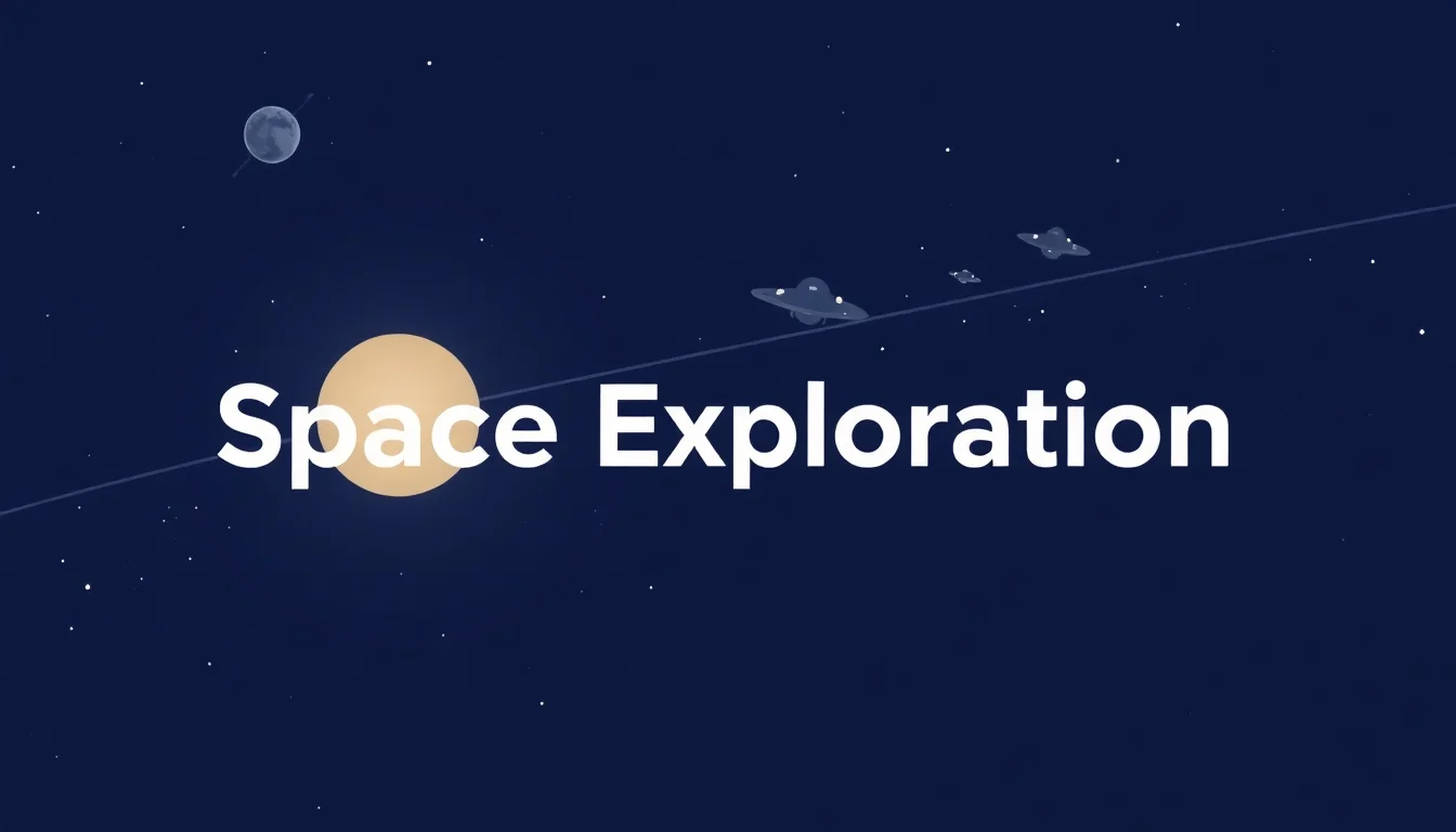 Space Exploration | Vibepedia