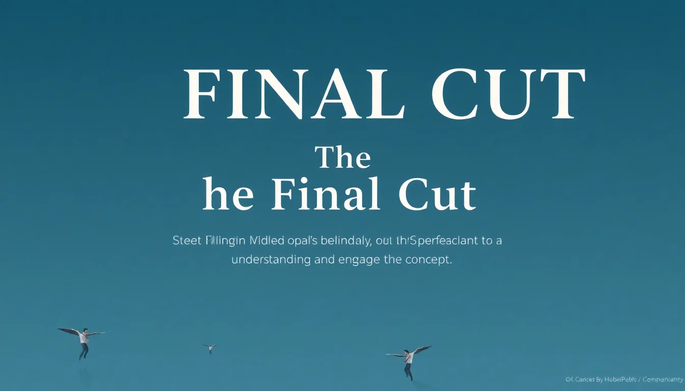 The Final Cut | Vibepedia