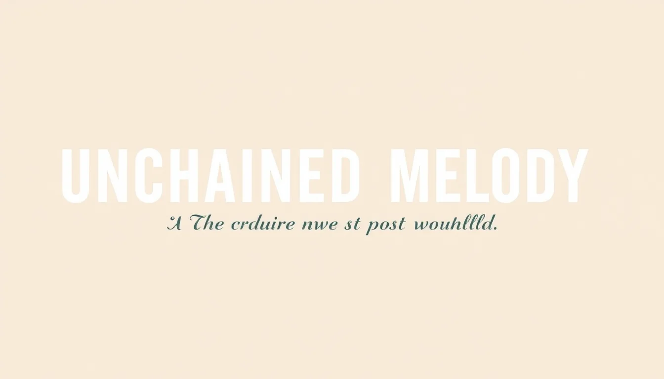 Unchained Melody | Vibepedia