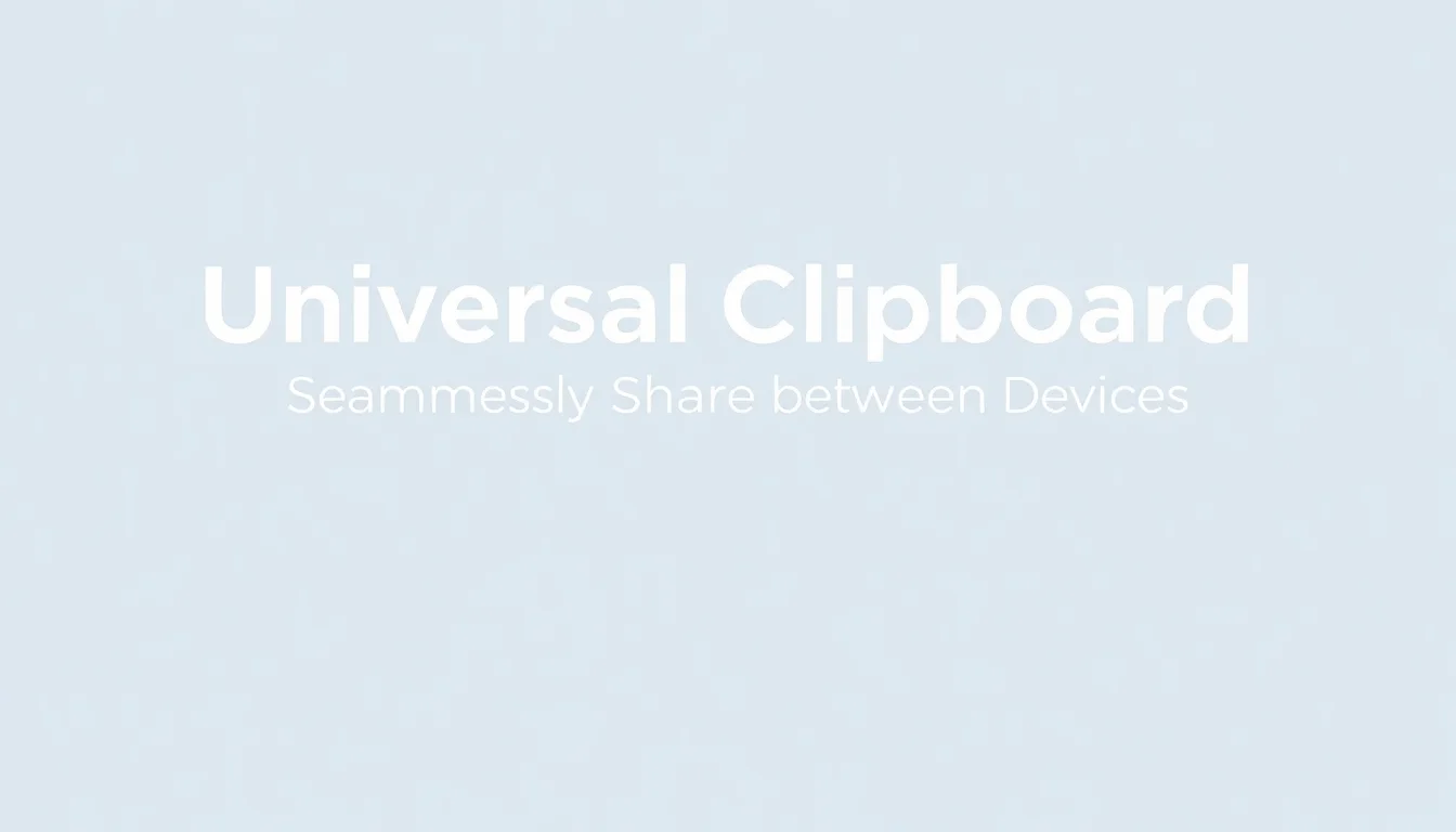 Universal Clipboard | Vibepedia